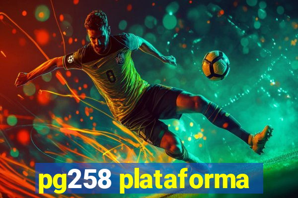 pg258 plataforma